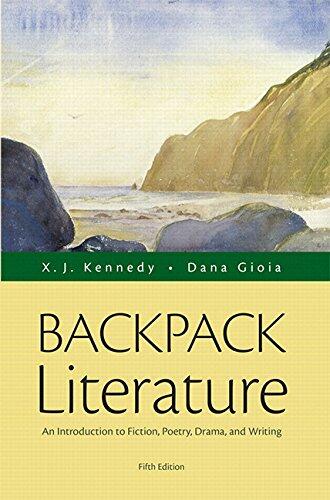 Backpack Literature: An Introduction to Fiction, Poetry, Drama, and Writing [with MyLiteratureLab Access Code]
