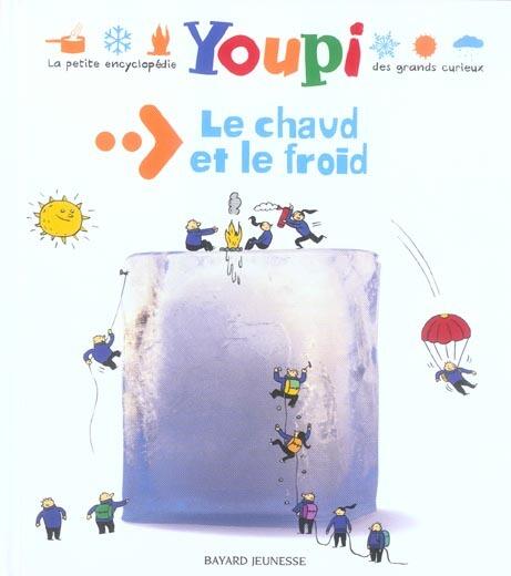 Youpi: Le chaud et le froid