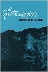 El Gesticulador: Pieza para Demagogos en Tres Actos