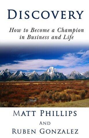 Discovery: How to Become a Champion in Business and Life