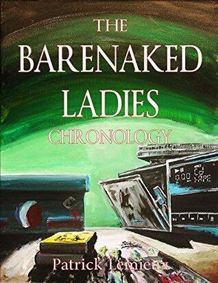 The Barenaked Ladies Chronology: Digital Edition