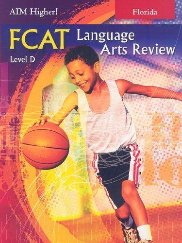 Florida Aim Higher!: FCAT Language Arts Review, Level D