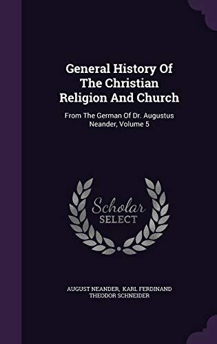 General History Of The Christian Religion And Church: From The German Of Dr. Augustus Neander, Volume 5