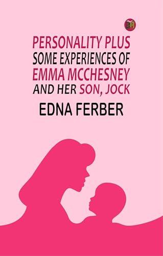 Personality Plus: Some Experiences of Emma McChesney and Her Son Jock