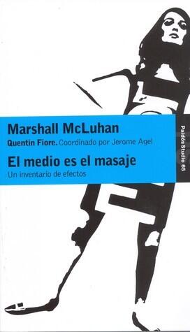 El Medio es el Masaje: Un Inventario de Efectos
