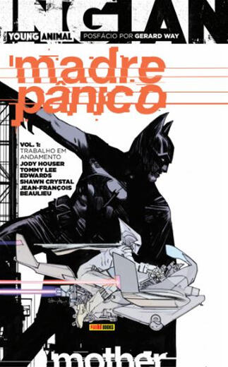 Madre Pânico, Volume 1: Trabalho em Andamento