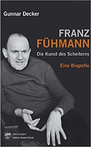Franz Fühmann. Die Kunst des Scheiterns