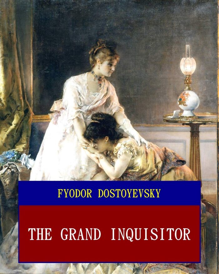 The Grand Inquisitor (Unabridged) (ANNOTATED)
