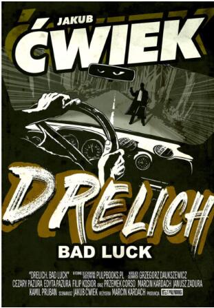 Drelich. Bad Luck