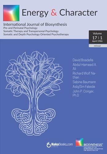 Energy and Character (Volume 17, No. 1): April 1986 - International Journal of Biosynthesis