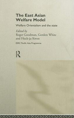 The East Asian Welfare Model: Welfare Orientalism and the State