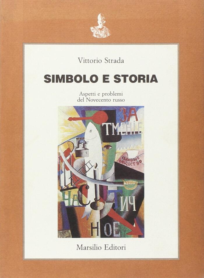 Simbolo e storia: Aspetti e problemi del Novecento russo