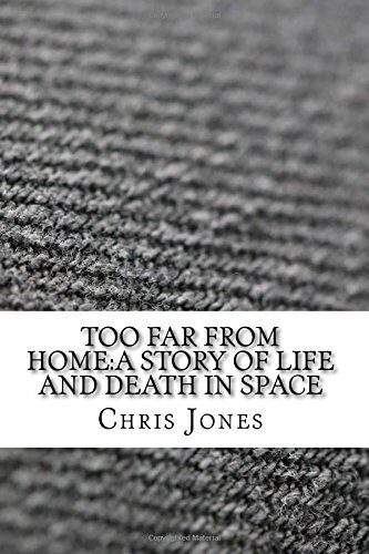 Too Far from Home: A Story of Life and Death in Space