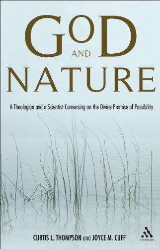 God and Nature: A Theologian and a Scientist Conversing on the Divine Promise of Possibility