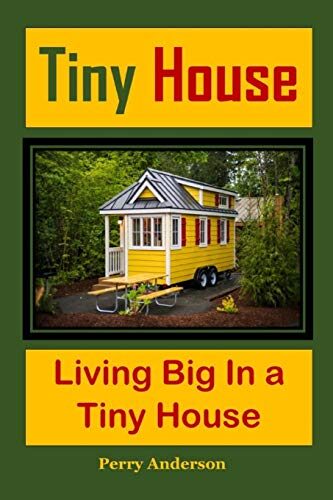 Tiny House: Living Big in a Tiny House