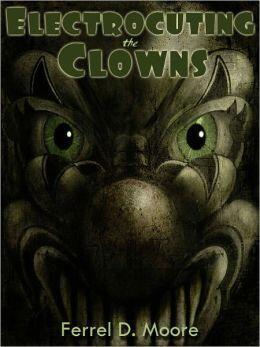 Electrocuting the Clowns