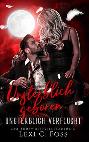 Unsterblich Geboren: Ein Vampirroman