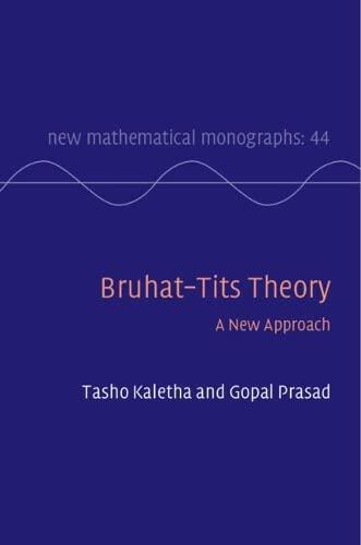Bruhat–Tits Theory: A New Approach