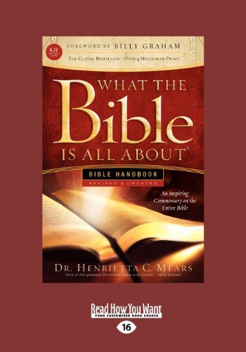 What the Bible Is All About Handbook-Revised-KJV Edition: Bible Handbooks - An Inspired Commentary on the Entire Bible (Large Print 16pt), Volume 2