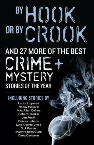By Hook or By Crook and 30 More of the Best Crime and Mystery Stories of the Year