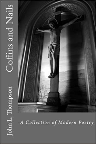 Coffins and Nails: A Collection of Modern Poetry