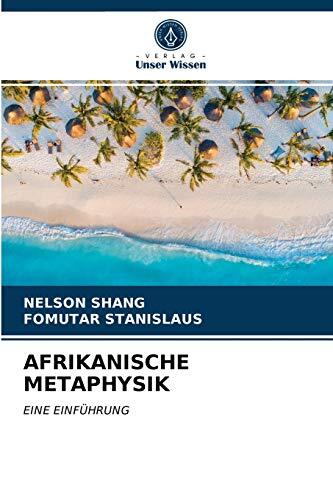 AFRIKANISCHE METAPHYSIK: EINE EINFÜHRUNG