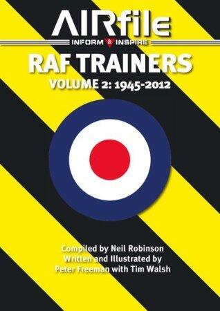 RAF Trainers. Volume 2: 1945 - 2010