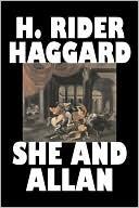 She And Allan By H. Rider Haggard, Fiction, Fantasy, Action & Adventure, Fairy Tales, Folk Tales, Legends & Mythology