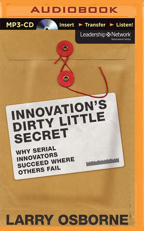 Innovation's Dirty Little Secret