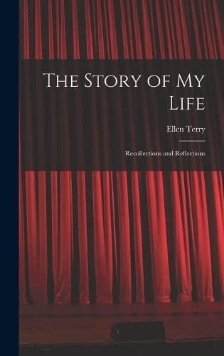 The Story of My Life: Recollections and Reflections