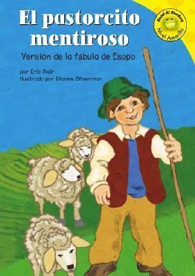 El Pastorcito Mentiroso: Version De La Fabula De Esopo