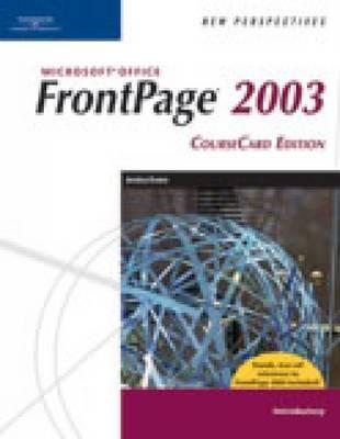 New Perspectives on Microsoft FrontPage 2003, Introductory, CourseCard Edition