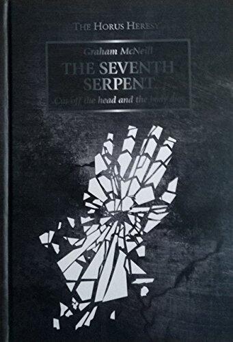 The Seventh Serpent [Signed Limited Edition]: The Horus Heresy Novella Hardcover