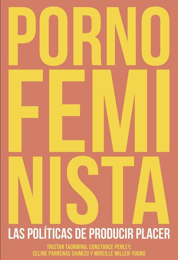 Porno feminista: las políticas de producir placer