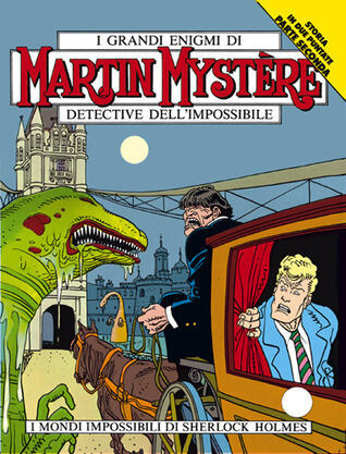 Martin Mystère n. 130: I mondi impossibili di Sherlock Holmes