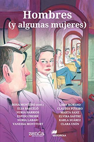 Hombres (y algunas mujeres): Cuentos que celebran el 8 de marzo