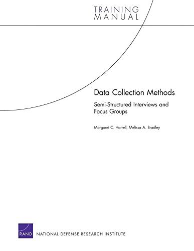 Data Collection Methods: Semi-Structured Interviews and Focus Groups