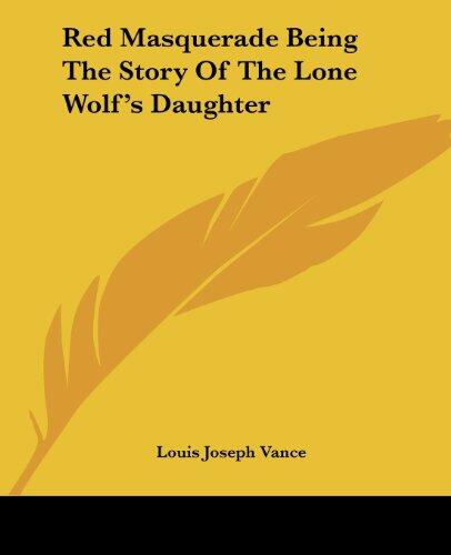 Red Masquerade: Being the Story of the Lone Wolf's Daughter
