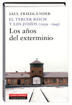 El Tercer Reich y los judíos (1939-1945). Los años del exterminio
