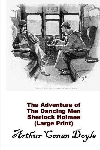 The Adventure of the Dancing Men - a Sherlock Holmes Short Story