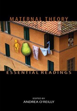 Maternal Theory: Essential Readings