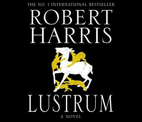 Lustrum: A Novel (Cicero Trilogy) by Robert Harris