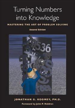 Turning Numbers Into Knowledge: Mastering the Art of Problem Solving