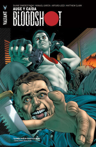 Bloodshot, Vol. 2: Auge y Caída