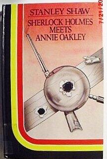 Sherlock Holmes/Annie Oakley