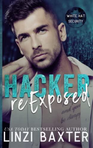 Hacker Reexposed: A Second Chance Billionaire Romance