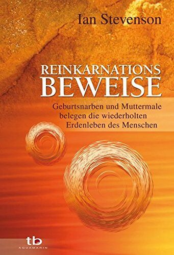Reinkarnationsbeweise: Geburtsnarben und Muttermale belegen die wiederholten Erdenleben des Menschen