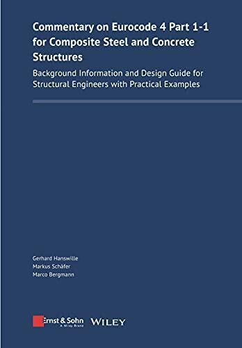 Commentary on Eurocode 4 Part 1-1 for Composite Steel and Concrete Structures: Background Information and Design Guide for Structural Engineers with Practical Examples