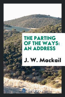 The parting of the ways: an address