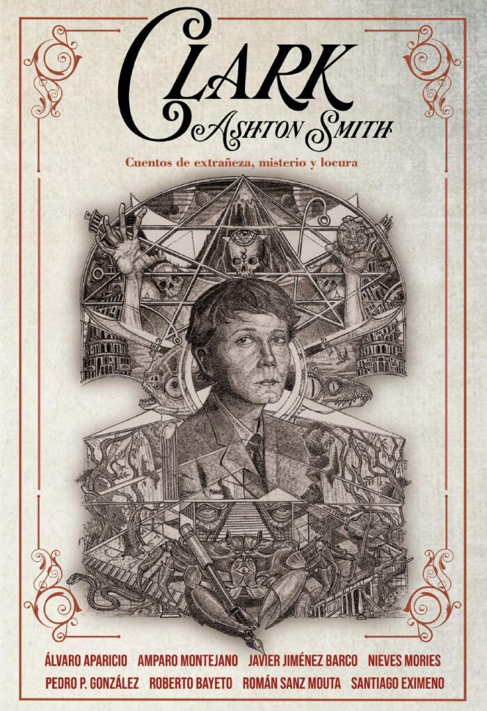 Clark Ashton Smith - Cuentos de extrañeza, misterio y locura